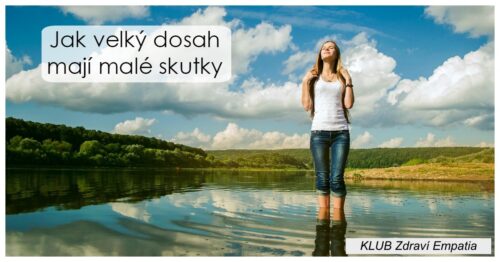 Jak velký dosah mají malé skutky