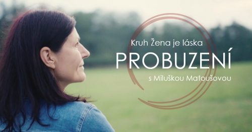 Živé vysílání PROBUZENÍ Žena je láska