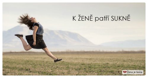 Proč je potřeba nosit sukně a oblékat a svlékat je vždy přes hlavu