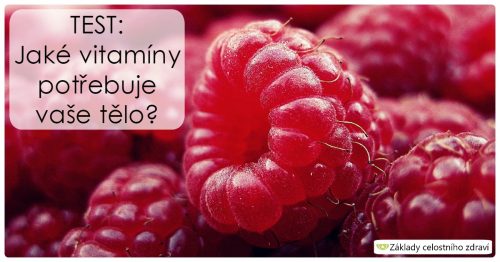 TEST: Jaké vitamíny potřebuje vaše tělo?