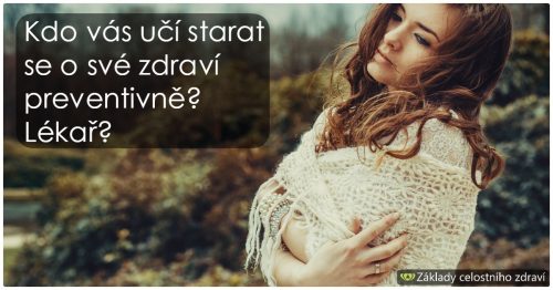 Prevence – slovo nic neříkající našim lékařům