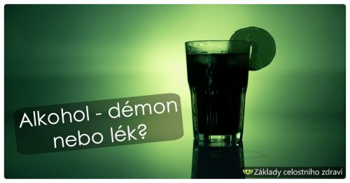 Alkohol – démon nebo lék?