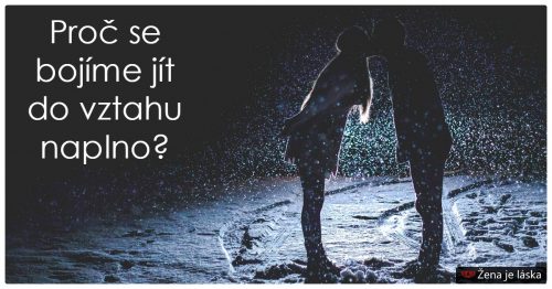 Když jsi zamilovaný, jdi do toho naplno!