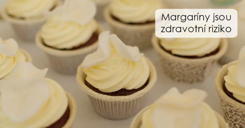 Margaríny jsou zdravotní riziko