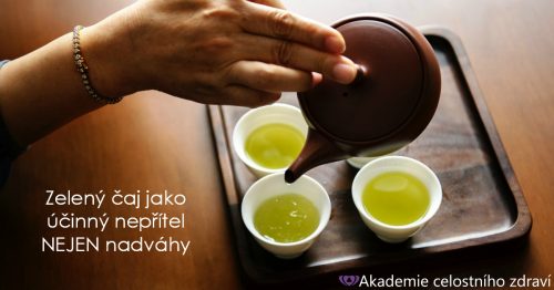 Zelený čaj jako účinný nepřítel nadváhy