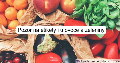 Pozor na etikety i u ovoce a zeleniny