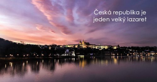 Česká republika je jeden velký lazaret