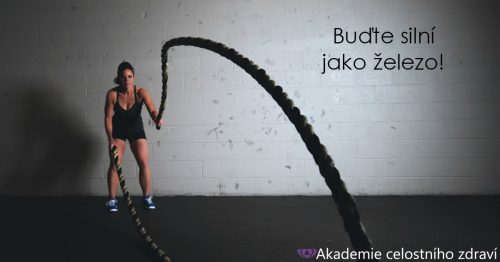 Buďte silní jako železo!