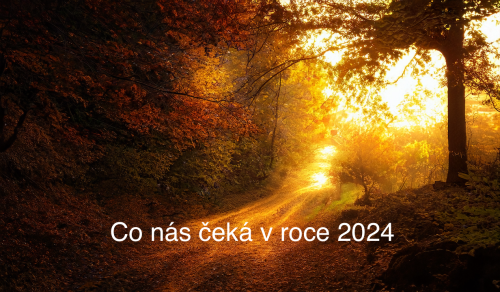 Co nás čeká v roce 2024