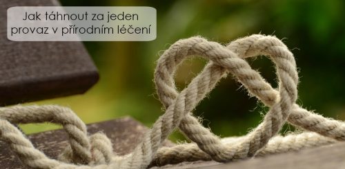 Jak táhnout za jeden provaz v přírodním léčení
