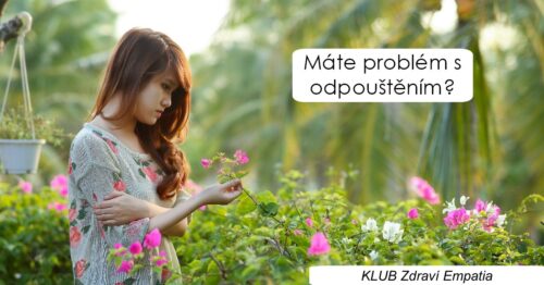 Máte problém s odpouštěním?