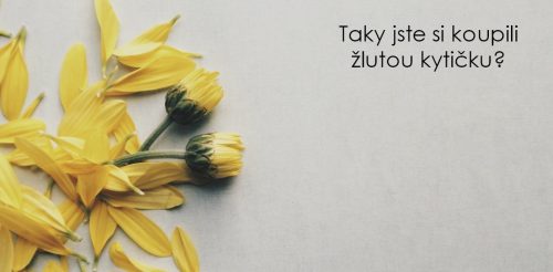 Také jste si koupili kytičku?